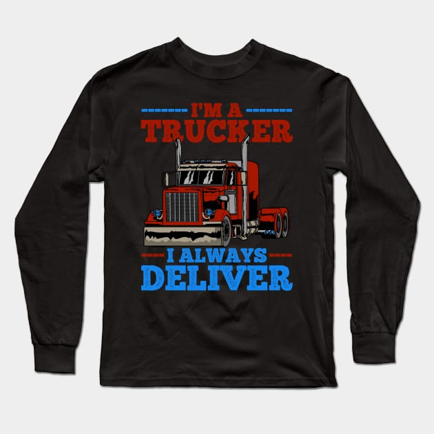 Trucker Truck Driver Trucks Long Sleeve T-Shirt by KAWAIITEE